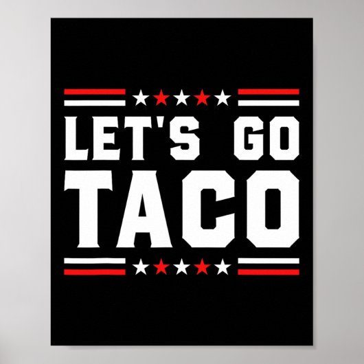 Let's Go Taco - Grappig Patriottisch Taco Handelst Poster (Voorkant)