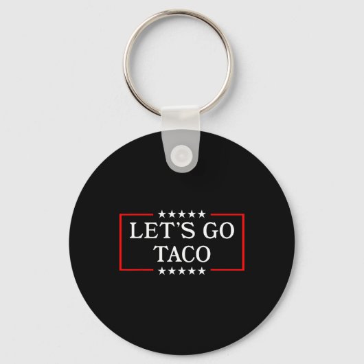 Let's Go Taco - Grappig Patriottisch Taco Handelst Sleutelhanger (Voorkant)