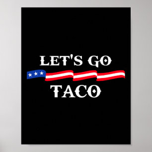 Let's Go Taco Grappig Trump altijd kippen uit en # Poster