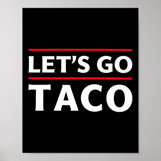 Let's Go Taco Shirt Funny Slogan Let's Go Taco 3 Poster (Voorkant)