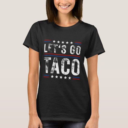 Let's Go Taco Shirt Funny Slogan Let's Go Taco 5 (Voorkant)