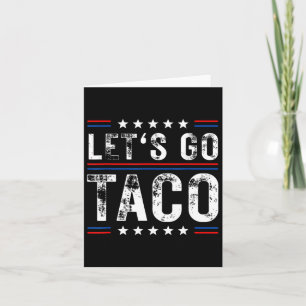 Let's Go Taco Shirt Funny Slogan Let's Go Taco 5 Kaart