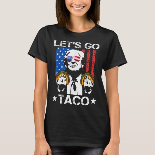 Let's Go Taco Shirt Funny Slogan Let's Go Taco 6 (Voorkant)
