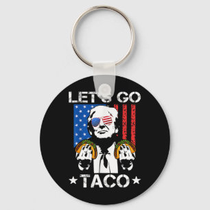 Let's Go Taco Shirt Funny Slogan Let's Go Taco 6 Sleutelhanger