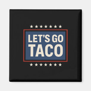 Let's Go Taco Shirt Let's Go Taco 25 Magneet