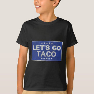 Let's Go Taco Shirt Let's Go Taco 35