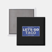 Let's Go Taco Shirt Let's Go Taco 35 Magneet (Voorkant / Achterkant)