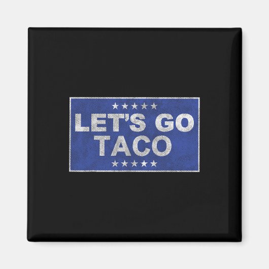 Let's Go Taco Shirt Let's Go Taco 35 Magneet (Voorkant)