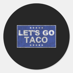 Let's Go Taco Shirt Let's Go Taco 35 Ronde Sticker