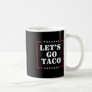 Let's Go Taco Shirt Let's Go Taco 42 Koffiemok