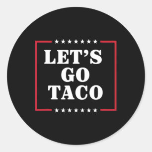 Let's Go Taco Shirt Let's Go Taco 42 Ronde Sticker