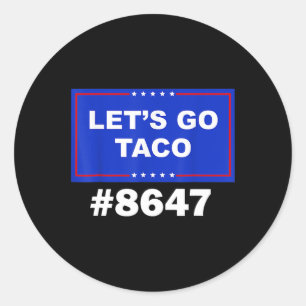 Let's Go Taco Shirt Let's Go Taco &# Ronde Sticker