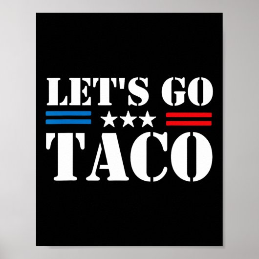 Let's Go Taco Trump Always Chickens Out 1 (2)  Poster (Voorkant)