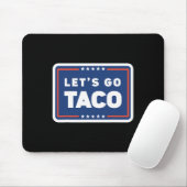 Lets Go Taco Trump Always Chickens Out Funny Meme Muismat (Met muis)