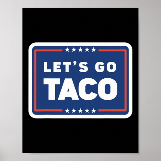 Lets Go Taco Trump Always Chickens Out Funny Meme  Poster (Voorkant)