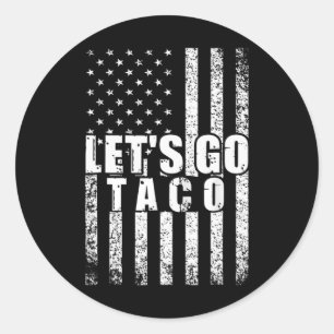 Let's Go Taco USA Amerikaanse Vlag Grappige Mannen Ronde Sticker