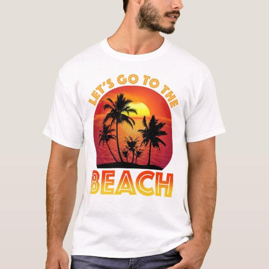 Let's Go To The Beach T-shirt (Voorkant)