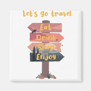 Let's go Travel, Good vibes only Magneet