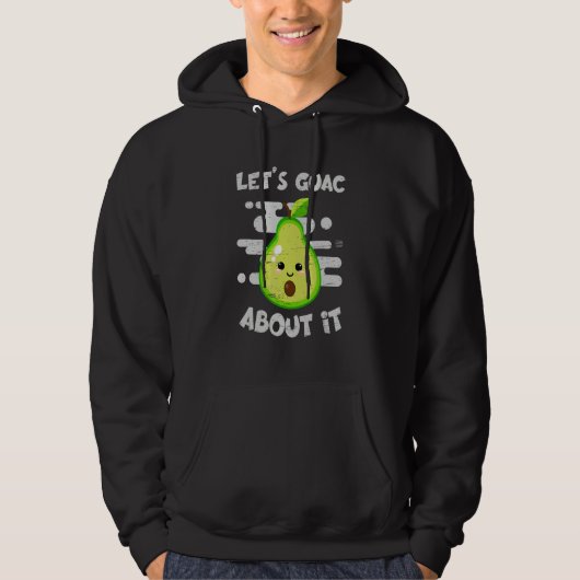 Let's Guac About It Guacamole Vegan and Vegetarian Hoodie (Voorkant)