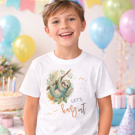 Let's hang out sloth kids birthday t-shirt