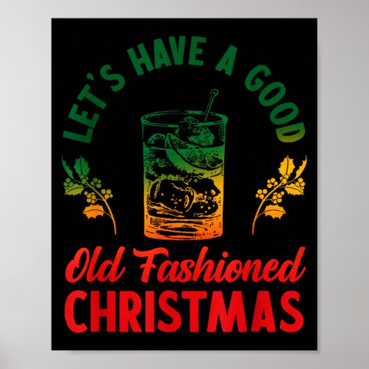 Let's Have A Good Old Fashioned Christmas Apparel  Poster (Voorkant)
