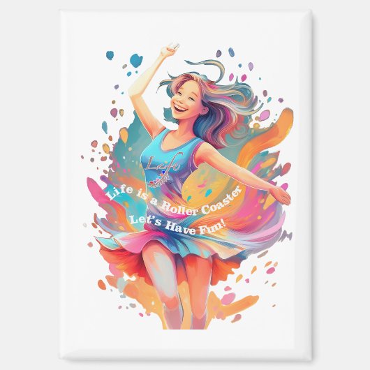 Let's Have Fun,Life a Roller Coaster Magneet (Voorkant)