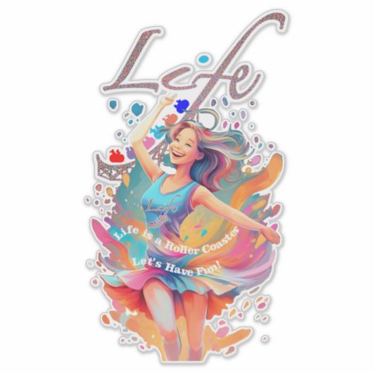 Let's Have Fun,Life a Roller Coaster Sticker (Voorkant)