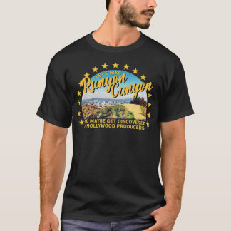 Let's Hike Runyon Canyon and Maybe Get Discovered T-shirt