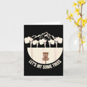 Let's Hit Some Trees Funny Disc Golf Lovers Disc G Kaart (Gele Bloem)