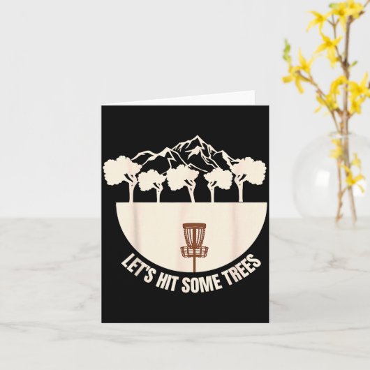 Let's Hit Some Trees Funny Disc Golf Lovers Disc G Kaart (Gele Bloem)