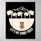 Let's Hit Some Trees Funny Disc Golf Lovers Disc G Poster (Voorkant)