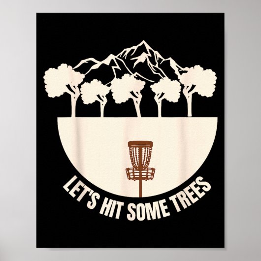 Let's Hit Some Trees Funny Disc Golf Lovers Disc G Poster (Voorkant)