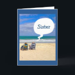 LET'S HIT THE BEACH FOR YOUR BIRTHDAY "SISTER" KAART<br><div class="desc">HAVE SOME FUN SENDING THIS CARD TO "YOUR SISTER" FOR HER BIRTHDAY AND YOU MAY EVEN GET HER TO THE BEACH FOR A FUN DAY OF RELAXING AND CELEBRATION!</div>