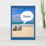 LET'S HIT THE BEACH FOR YOUR BIRTHDAY "SISTER" KAART<br><div class="desc">HAVE SOME FUN SENDING THIS CARD TO "YOUR SISTER" FOR HER BIRTHDAY AND YOU MAY EVEN GET HER TO THE BEACH FOR A FUN DAY OF RELAXING AND CELEBRATION!</div>