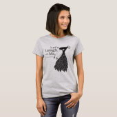 Let's Laugh with Me. T-shirt (Voorkant volledig)