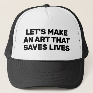Let's Make An Art That Saves Lives™ Truckerhoed Trucker Pet