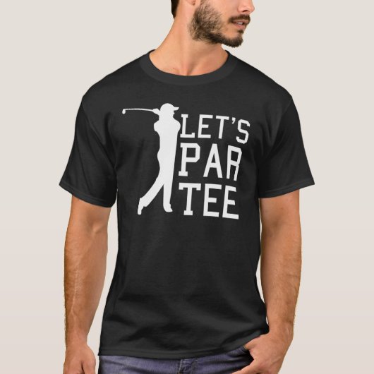 Lets Pair Golfer Golf Quote T-shirt (Voorkant)