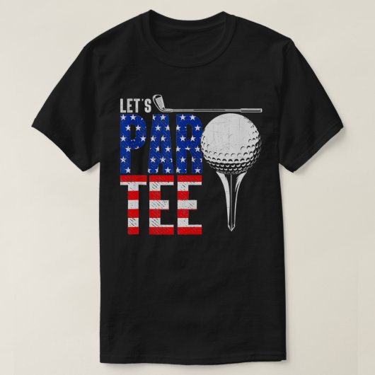 Lets Par Golf Lover 4th juli Patriottische Gift T-shirt (Design voorkant)