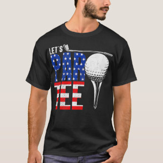 Lets Par Golf Lover 4th juli Patriottische Gift T-shirt