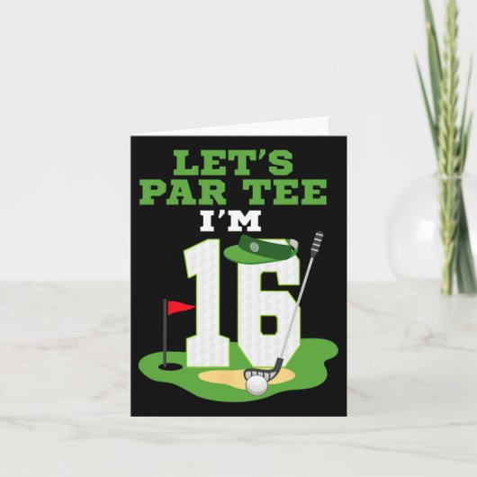 Let's par T-shirt I'm 16 Year Old Birthday Golf Th Kaart (Voorkant)