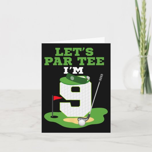 Let's par T-shirt I'm 9 Year Old Birthday Golfthem Kaart (Voorkant)