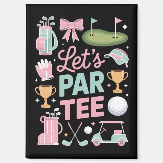 Let's Par Tee Golf Coquette Golfing Lover Gifts Magneet (Voorkant)