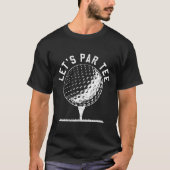 Lets Par Tee Shirt Funny Golf Player Gift  (Voorkant)