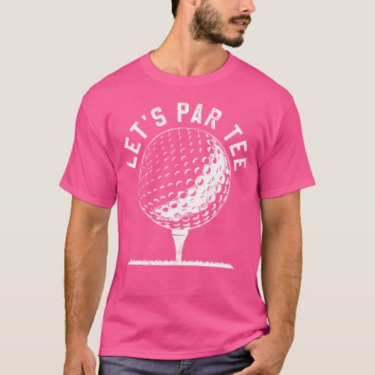 Lets Par Tee Shirt Funny Golf Player 	 Gift (Voorkant)