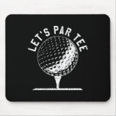 Lets Par Tee Shirt Funny Golf Player Gift  Muismat (Voorkant)
