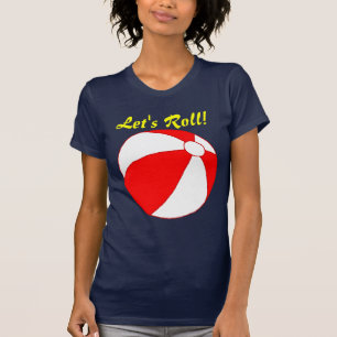 Let's Roll Beach Ball Funny Vakantie T-shirt