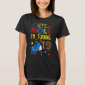 Let's Roll I'm Turning 19 Roller Skate Skating Bda T-shirt (Voorkant)