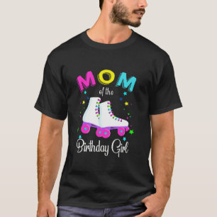 Let's Roll Mom of the Birthday Girl Roller Schaats T-shirt
