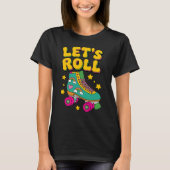 Let's Roll Retro Roller Schaats T-shirt (Voorkant)