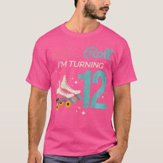 Let'S Roll Turning 12 Roller Skating Roller Skate T-shirt